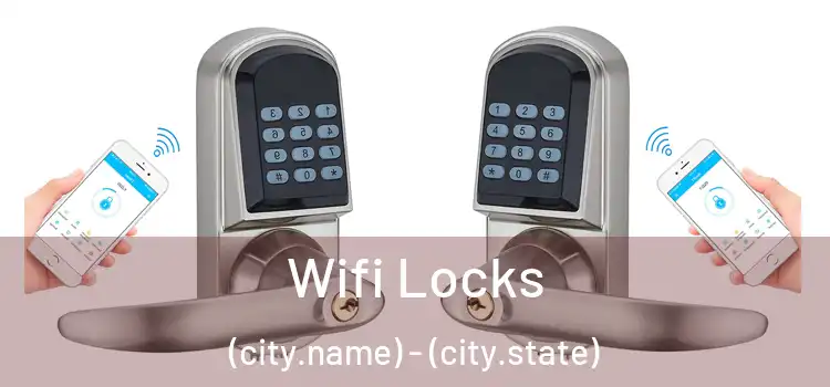 Wifi Locks (city.name) - (city.state)